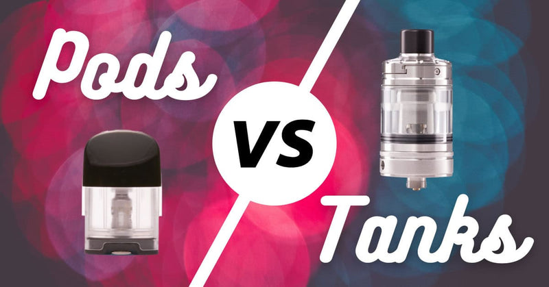 Pod Systems vs Tank Systems – Which is Better for UK Vapers in 2026